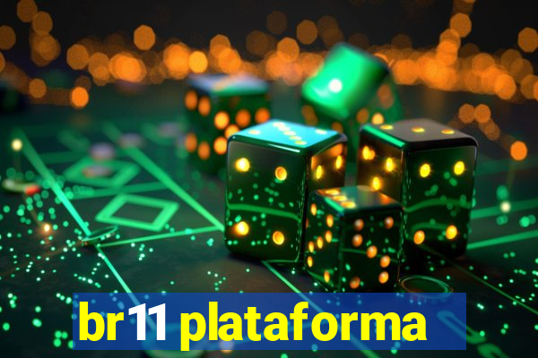 br11 plataforma